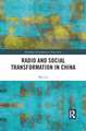 Radio and Social Transformation in China