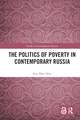 The Politics of Poverty in Contemporary Russia