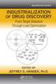 Industrialization of Drug Discovery: From Target Selection Through Lead Optimization