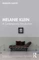 Melanie Klein: A Contemporary Introduction