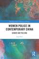 Women Police in Contemporary China: Gender and Policing