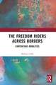 The Freedom Riders Across Borders: Contentious Mobilities