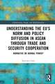 Understanding the EU’s Norm and Policy Diffusion in ASEAN through Trade and Security Cooperation: Normative or Normal Power?