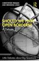 Should We Have Open Borders?: A Debate