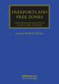 Freeports and Free Zones: Operations and Regulation in the Global Economy