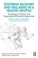 Fostering Recovery and Well-being in a Healthy Lifestyle: Psychological, Somatic, and Organizational Prevention Approaches