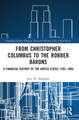 From Christopher Columbus to the Robber Barons: A Financial History of the United States 1492–1900