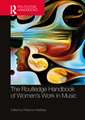 The Routledge Handbook of Women’s Work in Music