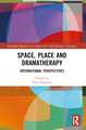 Space, Place and Dramatherapy