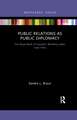 Public Relations as Public Diplomacy: The Royal Bank of Canada’s Monthly Letter, 1943-2003