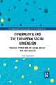 Governance and the European Social Dimension: Politics, Power and the Social Deficit in a Post-2010 EU