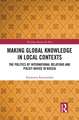 Making Global Knowledge in Local Contexts: The Politics of International Relations and Policy Advice in Russia