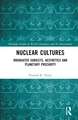 Nuclear Cultures: Irradiated Subjects, Aesthetics and Planetary Precarity