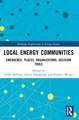 Local Energy Communities: Emergence, Places, Organizations, Decision Tools