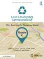 Our Changing Environment, Grade K: STEM Road Map for Elementary School