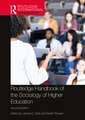 Routledge Handbook of the Sociology of Higher Education