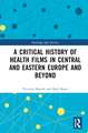 A Critical History of Health Films in Central and Eastern Europe and Beyond