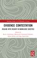 Evidence Contestation: Dealing with Dissent in Knowledge Societies