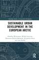 Sustainable Urban Development in the European Arctic