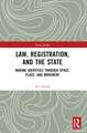 Law, Registration, and the State: Making Identities through Space, Place, and Movement