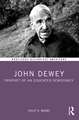 John Dewey: Prophet of an Educated Democracy