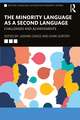 The Minority Language as a Second Language: Challenges and Achievements