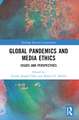 Global Pandemics and Media Ethics: Issues and Perspectives