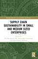 Supply Chain Sustainability in Small and Medium Sized Enterprises