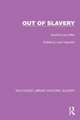 Out of Slavery: Abolition and After