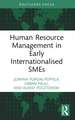 Human Resource Management in Early Internationalised SMEs