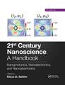 21st Century Nanoscience – A Handbook: Nanophotonics, Nanoelectronics, and Nanoplasmonics (Volume Six)