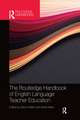 The Routledge Handbook of English Language Teacher Education