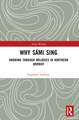 Why Sámi Sing: Knowing through Melodies in Northern Norway