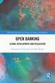 Open Banking: Global Development and Regulation