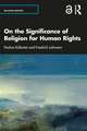 On the Significance of Religion for Human Rights