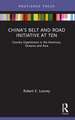 China’s Belt and Road Initiative at Ten: Country Experiences in the Americas, Oceania and Asia