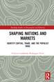 Shaping Nations and Markets: Identity Capital, Trade, and the Populist Rage