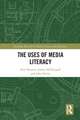 The Uses of Media Literacy