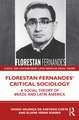 Florestan Fernandes’ Critical Sociology: A Social Theory of Brazil and Latin America