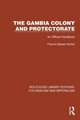 The Gambia Colony and Protectorate: An Official Handbook