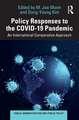 Policy Responses to the COVID-19 Pandemic: An International Comparative Approach