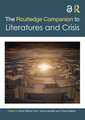 The Routledge Companion to Literatures and Crisis