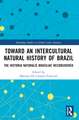 Toward an Intercultural Natural History of Brazil: The Historia Naturalis Brasiliae Reconsidered