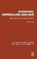 Buddhism, Imperialism and War: Burma and Thailand in Modern History