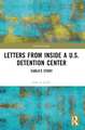 Letters from Inside a U.S. Detention Center: Carla's Story