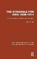 The Struggle for Asia 1828–1914: A Study in British and Russian Imperialism