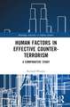 Human Factors in Effective Counter-Terrorism: A Comparative Study