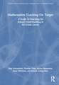 Mathematics Teaching On Target: A Guide to Teaching for Robust Understanding at All Grade Levels