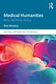 Medical Humanities: Ethics, Aesthetics, Politics