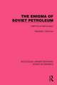 The Enigma of Soviet Petroleum: Half-Full or Half-Empty?